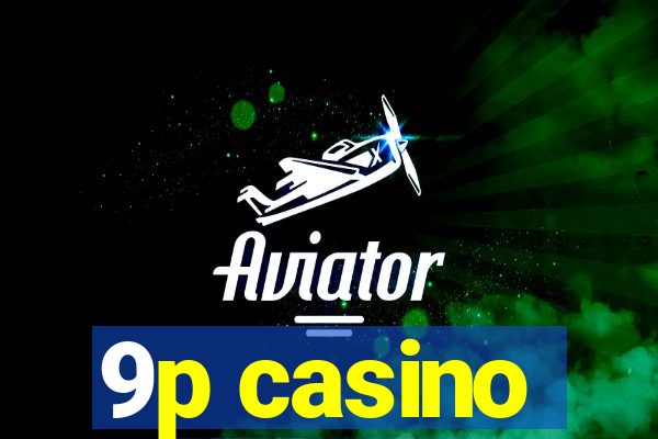 9p casino